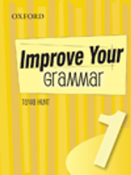 IMPROVE YOUR GRAMMAR BOOK 1