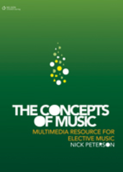 THE CONCEPTS OF MUSIC: A MULTIMEDIA RESOURCE FOR ELECTIVE MUSIC - TEACHER PACK WITH DVD/CD 