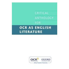 CRITICAL ANTHOLOGY FOR OCR AS ENGLISH LITERATURE