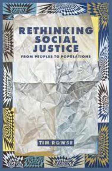 RETHINKING SOCIAL JUSTICE: FROM 'PEOPLES' TO 'POPULATIONS'