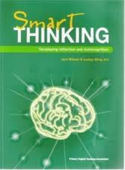 SMART THINKING: DEVELOPING REFLECTION AND METACOGNITION