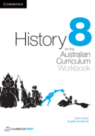 HISTORY FOR THE AUSTRALIAN CURRICULUM YEAR 8 WORKBOOK