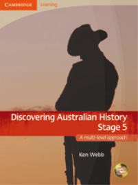 DISCOVERING AUSTRALIAN HISTORY STAGE 5: A MULTILEVEL APPROACH