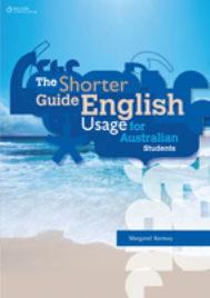 THE SHORTER GUIDE TO ENGLISH USAGE FOR AUSTRALIAN STUDENTS