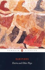 ELECTRA & OTHER PLAYS (EURIPIDES): PENGUIN CLASSICS