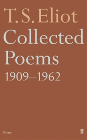 COLLECTED POEMS T.S. ELIOT 1909 - 1962
