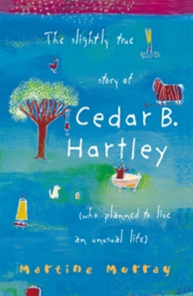 THE SLIGHTLY TRUE STORY OF CEDAR B. HARTLEY 