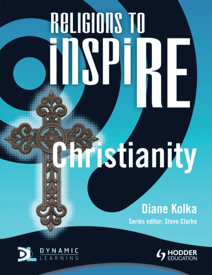 RELIGIONS TO INSPIRE: CHRISTIANITY 
