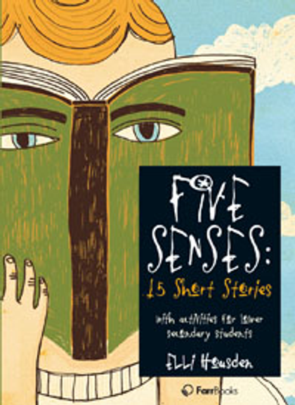 FIVE SENSES: 15 SHORT STORIES