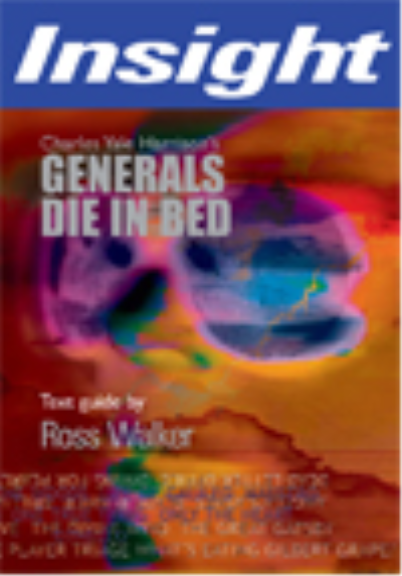 INSIGHT TEXT GUIDE: GENERALS DIE IN BED