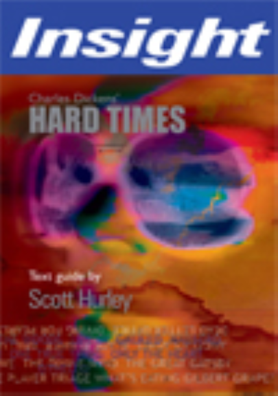 INSIGHT TEXT GUIDE: HARD TIMES