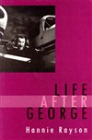 LIFE AFTER GEORGE