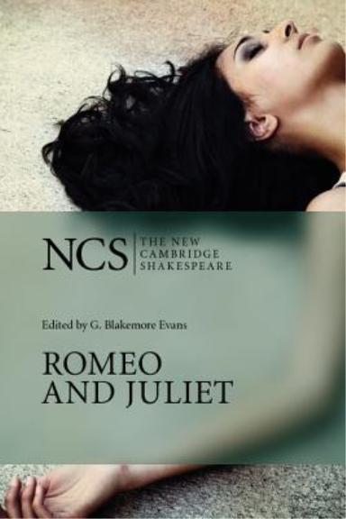 ROMEO AND JULIET: NEW CAMBRIDGE SHAKESPEARE