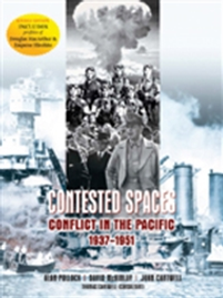 CONTESTED SPACES: CONFLICT IN THE PACIFIC 1937-1951