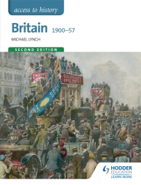 ACCESS TO HISTORY: BRITAIN 1900-1957