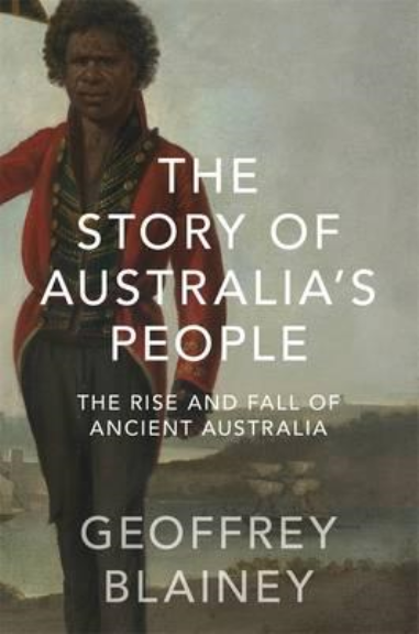 THE STORY OF AUSTRALIAS PEOPLE: THE RISE & FALL OF ANCIENT AUSTRALIA