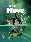 HOW WILD THINGS MOVE