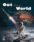 OUT OF THIS WORLD: ROCKETS AND ASTRONAUTS