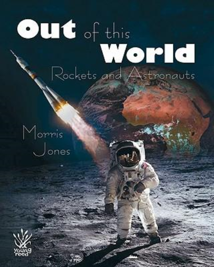 OUT OF THIS WORLD: ROCKETS AND ASTRONAUTS