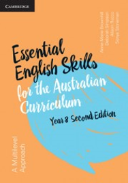 CAMBRIDGE ESSENTIAL ENGLISH SKILLS FOR THE AUSTRALIAN CURRICULUM YEAR 8 WORKBOOK 2E